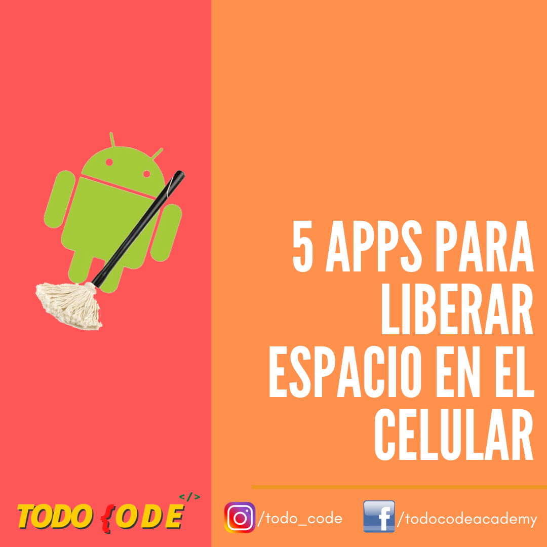 5 Apps Para Liberar Espacio 粒 En El Celular Todocode 9562